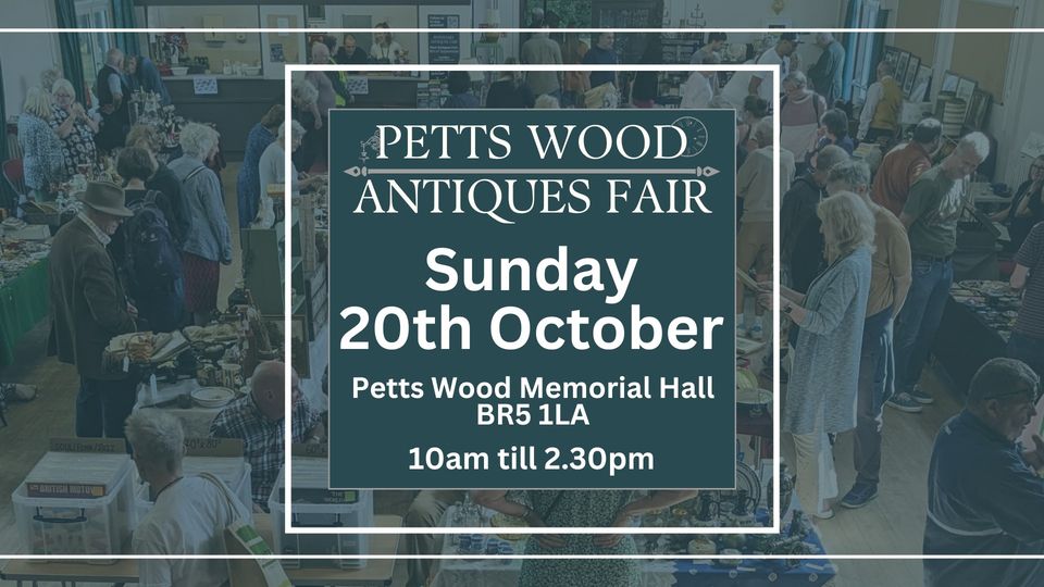 Petts Wood Antique Fair 20 Oct 2024